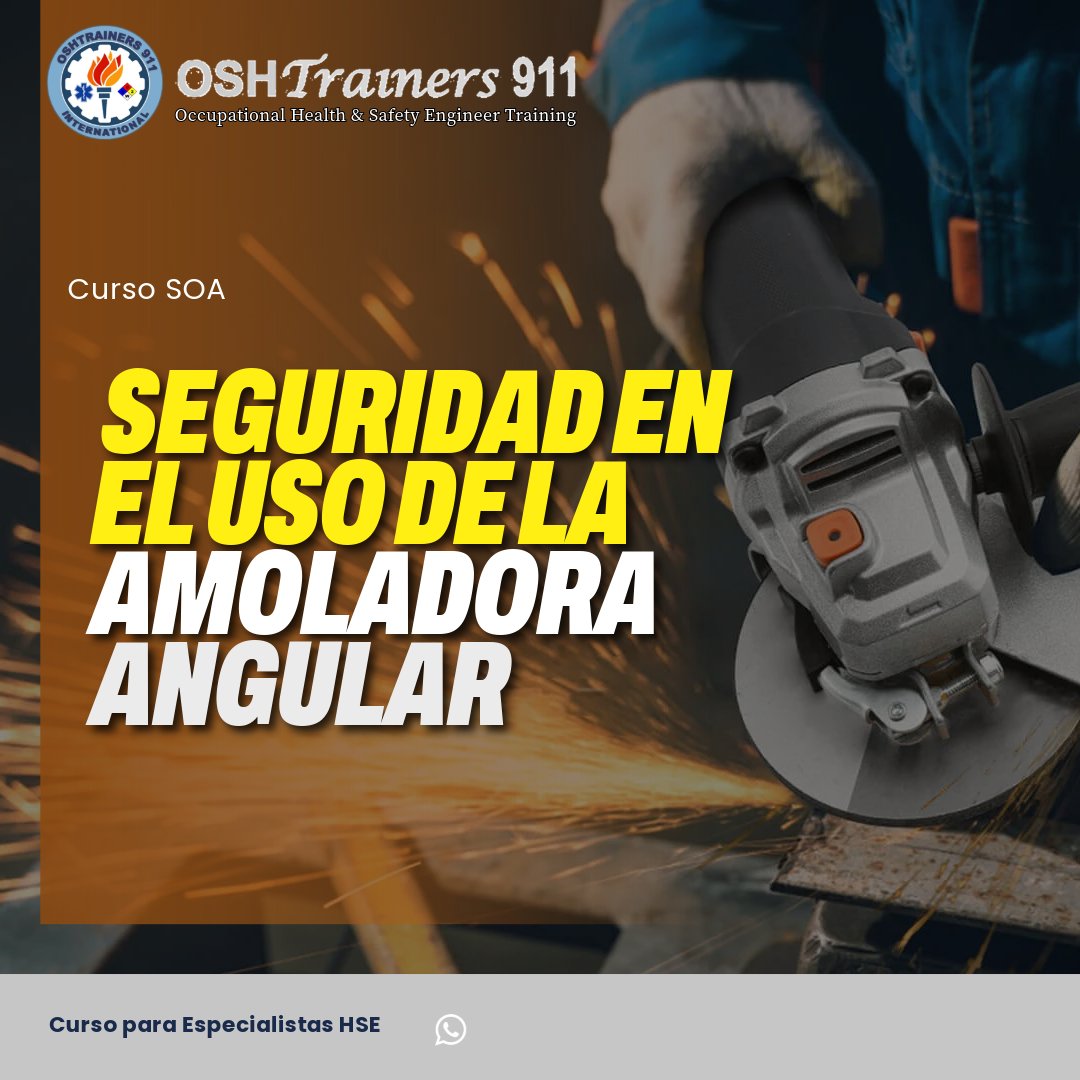 CURSO SOA: Seguridad en el Uso de Amoladoras Angulares